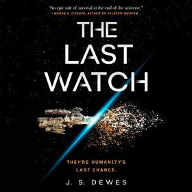 J  S  Dewes - 2021 - The Last Watch - The Divide, Book 1 (Sci-Fi)