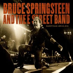 Bruce Springsteen & The E Street Band - 2008-08-21 - Sommet Center, Nashville, TN (2022) Mp3 320kbps [PMEDIA] ⭐️