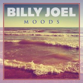 Billy Joel - Billy Joel - Moods (2022) FLAC [PMEDIA] ⭐️