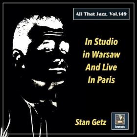 Stan Getz Quartet - All That Jazz, Vol  149_ Stan Getz in Studio in Warsaw and Live in Paris (2022) Mp3 320kbps [PMEDIA] ⭐️