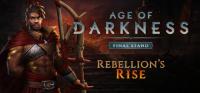 Age of Darkness Final Stand Rebellions Rise Early Access