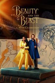 Beauty and the Beast A 30th Celebration 2022 720p DSNP WEBRip 800MB x264<span style=color:#fc9c6d>-GalaxyRG[TGx]</span>