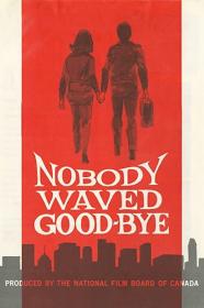 Nobody Waved Good-bye (1964) [720p] [BluRay] <span style=color:#fc9c6d>[YTS]</span>