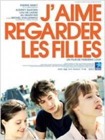 J Aime Regarder Les Filles 2011 FRENCH DVDRip XviD<span style=color:#fc9c6d>-UTT</span>