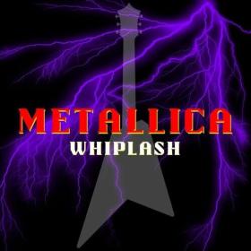 Metallica - Whiplash_ Metallica (2022) FLAC [PMEDIA] ⭐️
