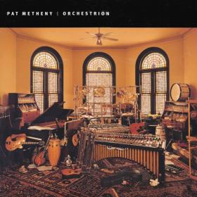 Pat Metheny - Orchestrion (2010 Jazz Fusion) [Flac 24-96 LP]