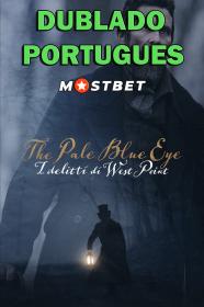 O Pálido Olho Azul (2022) 720p WEB-DL [Dublado Portugues] MOSTBET