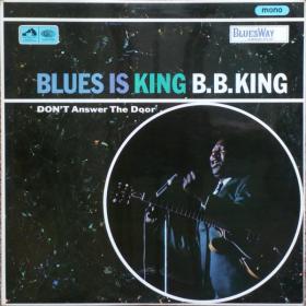 B B  King - Blues Is King (Mono) PBTHAL (1967 Blues) [Flac 24-96 LP]