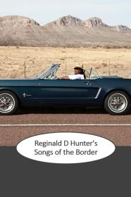 Reginald D Hunters Songs Of The Border (2018) [720p] [WEBRip] <span style=color:#fc9c6d>[YTS]</span>