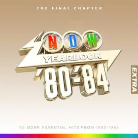 Various Artists - NOW Yearbook Extra 1980 - 1984 The Final Chapter (3CD) (2023) Mp3 320kbps [PMEDIA] ⭐️
