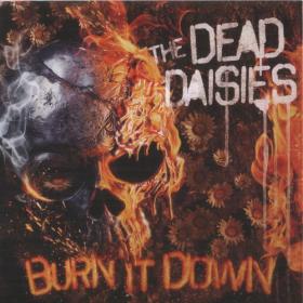 The Dead Daisies   - Burn It Down