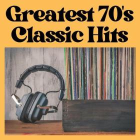 Various Artists - Greatest 70's Classic Hits (2023) FLAC [PMEDIA] ⭐️