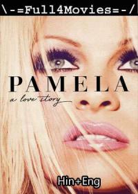 Pamela A Love Story (2023) 1080p WEB-HDRip Dual Audio [Hindi ORG (DDP5.1) + English] x264 AAC MSubs <span style=color:#fc9c6d>By Full4Movies</span>