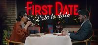 First Date Late To Date