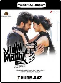 Vidhi Madhi Ultaa (2018) 720p UNCUT HDRip x264 [Dual Audio] [Hindi DD 2 0 - Tamil 2 0] Exclusive By <span style=color:#fc9c6d>-=!Dr STAR!</span>