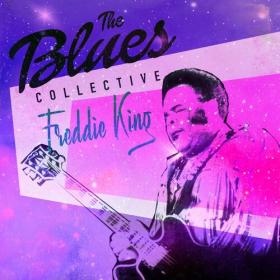 Freddie King - The Blues Collective - Freddie King (2023) FLAC [PMEDIA] ⭐️