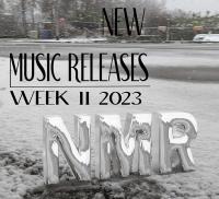 2023 Week 11 - New Music Releases (NMR)
