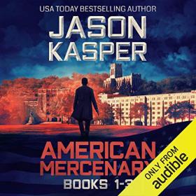 Jason Kasper - 2018 - American Mercenary, Books 1-3 (Thriller)