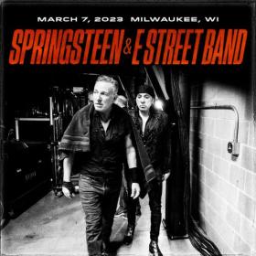 Bruce Springsteen & The E-Street Band-2023-03-07 Fiserv Forum, Milwaukee, WI (2023) FLAC [PMEDIA] ⭐️