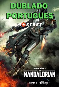 O Mandaloriano S03E04 (2023) 720p WEB-DL [Dublado Portugues] MOSTBET
