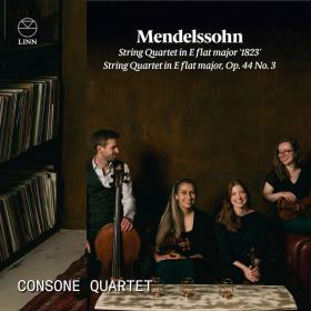 Mendelssohn - String Quartet in E Flat Major & String Quartet in E Flat Major - Consone Quartet (2023) [24- 96]