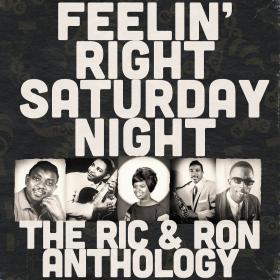Various Artists –  Feelin’ Right Saturday Night The Ric & Ron Anthology