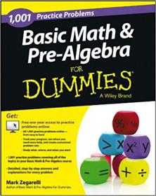 Basic Math and Pre-Algebra 1,001 Practice Problems For Dummies