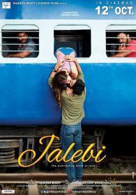 Www TamilRockers tel - Jalebi - The Taste of Everlasting Love (2018) Hindi HDRip x264 700MB ESubs