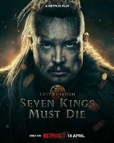 The Last Kingdom Seven Kings Must Die 2023 WEB-DL 2160p X264