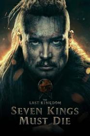 The Last Kingdom Seven Kings Must Die 2023 720p WEBRip 800MB x264<span style=color:#fc9c6d>-GalaxyRG[TGx]</span>