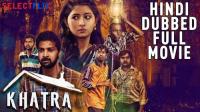 Khatra 2018 HDRip South Hindi Dubbed Movie 720p x264 AAC [SM Team]