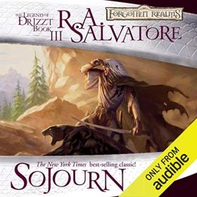 R  A  Salvatore - 2013 - Sojourn꞉ Legend of Drizzt, Book 3 (Fantasy)
