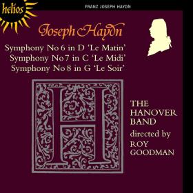 Haydn - Symphonies Nos  6-8 - The Hanover Band, Roy Goodman (1991)