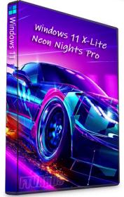 Windows 11 X-Lite Neon Nights Pro 22H2 Build 22621 1555 (x64) En-US Pre-Activated