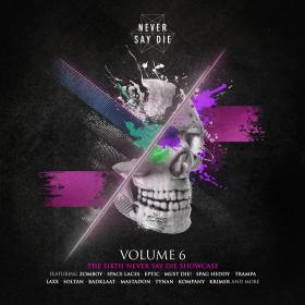 Various Artists - Never Say Die Vol  6(2018)