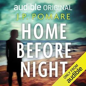 J  P  Pomare - 2022 - Home Before Night (Thriller)