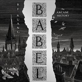 R F  Kuang - 2022 - Babel (Fantasy)