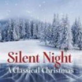 VA – Silent Night – A Classical Christmas (2018)