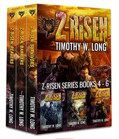 Z-Risen Boxset (Z-Risen Series Book 4 - 6) by Timothy W  Long