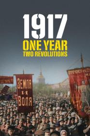 1917 One Year Two Revolutions (2017) [720p] [WEBRip] <span style=color:#fc9c6d>[YTS]</span>