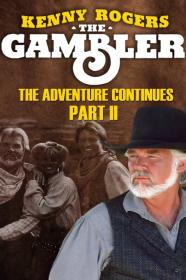 Kenny Rogers As The Gambler The Adventure Continues (1983) [720p] [WEBRip] <span style=color:#fc9c6d>[YTS]</span>