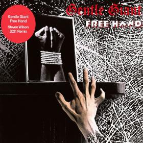 Gentle Giant - Free Hand (2021 Steven Wilson Mix) (1975 Rock) [Flac 24-96]