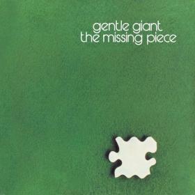 Gentle Giant - The Missing Piece (2012 Remaster) (1977 Rock) [Flac 16-44]