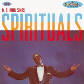 B B  King - B B  King Sings Spirituals (1959 Blues) [Flac 16-44]