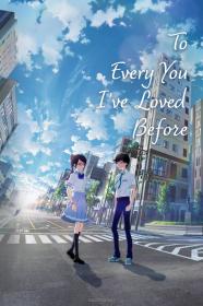 To Every You I've Loved Before (Boku ga Aishita Subete no Kimi e) 4K Subbed 10 Bit