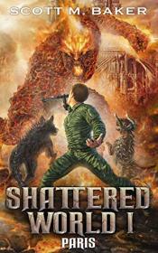 Shattered World series by Scott M  Baker (#1-2)