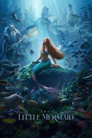 The Little Mermaid 2023 1080p V 2 HDCAM<span style=color:#fc9c6d>-C1NEM4[TGx]</span>