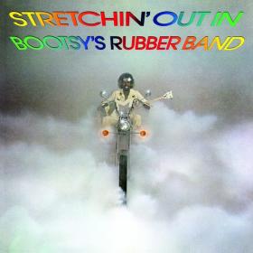 Bootsy's Rubber Band - Stretchin' Out In Bootsy's Rubber Band PBTHAL (1976 Funk) [Flac 24-96 LP]