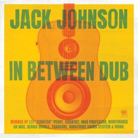 Jack Johnson - In Between Dub (2023) [24Bit-48kHz] FLAC [PMEDIA] ⭐️