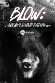 Blow The True Story Of Cocaine A Bear And A Crooked Kentucky Cop (2023) [720p] [WEBRip] <span style=color:#fc9c6d>[YTS]</span>